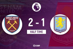 半场-西汉姆联暂2-1维拉 马特乌斯29秒闪击破门 马夫罗帕诺斯乌龙